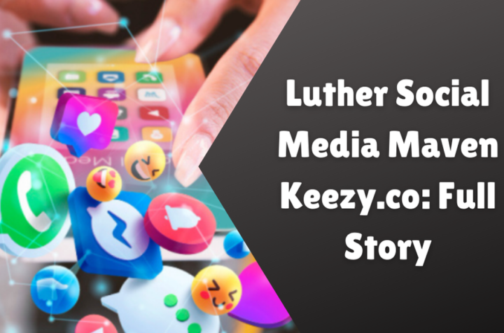 Luther Social Media Maven Keezy.co