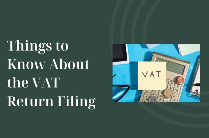 Things to Know About the VAT Return Filing