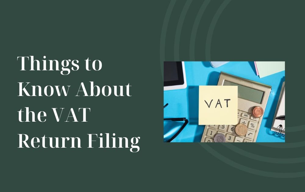 Things to Know About the VAT Return Filing