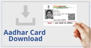 e aadhar card download