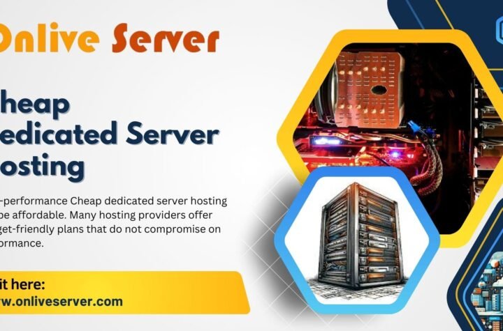 High-Performance Cheap Dedicated Server Hosting for Seamless Operations