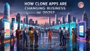 How Clone Apps Are Changing Business in 2025