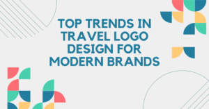 Top Trends in Travel Logo Design for Modern Brands