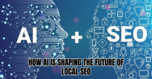 How AI is Shaping the Future of Local SEO